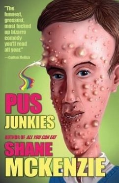Pus Junkies - Mckenzie, Shane