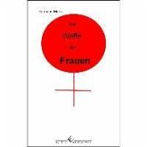 Die Waffe der Frauen (eBook, ePUB) Die Waffe der Frauen (eBook, ePUB)