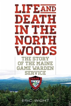 Life and Death in the North Woods - Wight, Eric