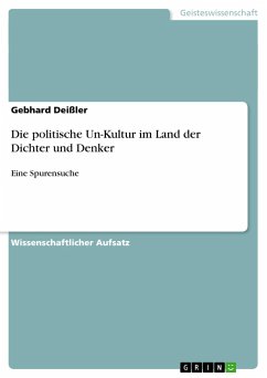 Die politische Un-Kultur im Land der Dichter und Denker - Deißler, Gebhard