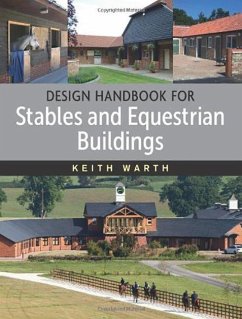 Design Handbook for Stables and Equestrian Buildings - Warth, Keith