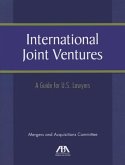 International Joint Ventures: A Guide for U.S. Lawyers