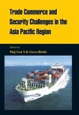 Trade Commerce and Security Challenges in the Asia Pacific Region