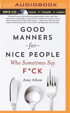 Good Manners for Nice People Who Sometimes Say F*ck - Alkon, Amy