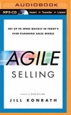 Agile Selling: Get Up to Speed Quickly in Today's Ever-Changing Sales World