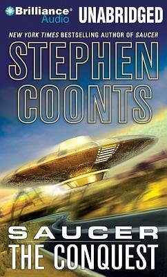 Saucer: The Conquest - Coonts, Stephen