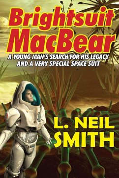 Brightsuit Macbear - Smith, L. Neil