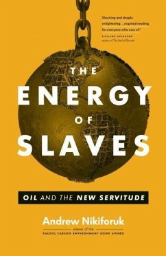 The Energy of Slaves - Nikiforuk, Andrew