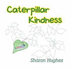 Caterpillar Kindness - Hughes, Sharon