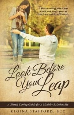 Look Before You Leap: A Simple Dating Guide for A Healthy Relationship - Stafford, Bcc Regina