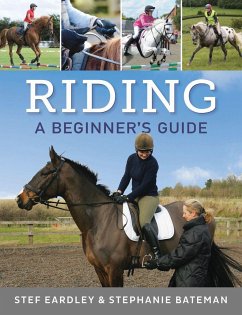 Riding: A Beginner's Guide - Eardley, Stef