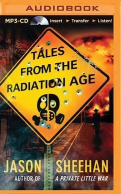 Tales from the Radiation Age - Sheehan, Jason