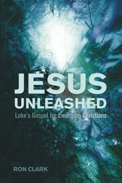 Jesus Unleashed - Clark, Ron