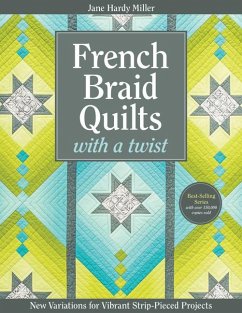 French Braid Quilts with a Twist - Miller, Jane Hardy