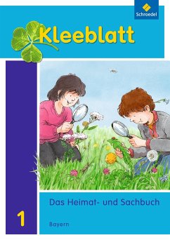 Kleeblatt. Kleeblatt. Das Heimat- und Sachbuch 1. Schulbuch. Bayern - Blaufelder, Roland;Brey, Lothar;Huber, Doris