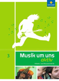 Musik um uns 3. Arbeits- und Musizierheft - Boggasch, Mirjam;Breitweg, Jörg;Lindenbaum, Walter;Sauter, Markus;Weber, Klaus