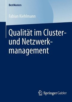 Qualität im Cluster- und Netzwerkmanagement - Kiehlmann, Fabian