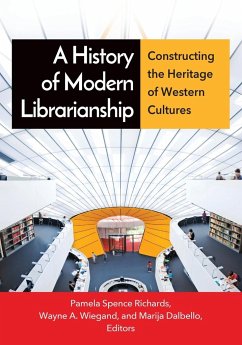 A History of Modern Librarianship - Wiegand, Wayne