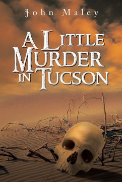 A Little Murder in Tucson - Maley, John