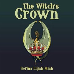The Witch's Crown - Miah, Sofina Liyah