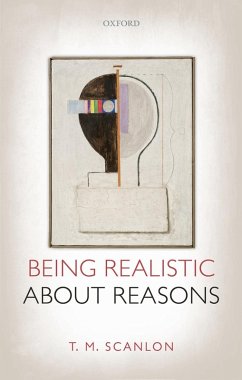 Being Realistic about Reasons (eBook, ePUB) - Scanlon, T. M.