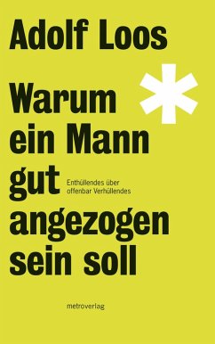 Warum ein Mann gut angezogen sein soll (eBook, ePUB) - Loos, Adolf