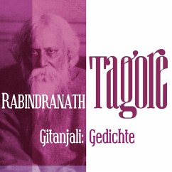 Gitanjali: Gedichte (MP3-Download) - Tagore, Rabindranath