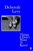 Things I Don't Want to Know (eBook, ePUB)