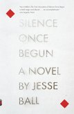 Silence Once Begun (eBook, ePUB) Silence Once Begun (eBook, ePUB)