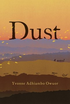 Dust (eBook, ePUB) - Owuor, Yvonne Adhiambo