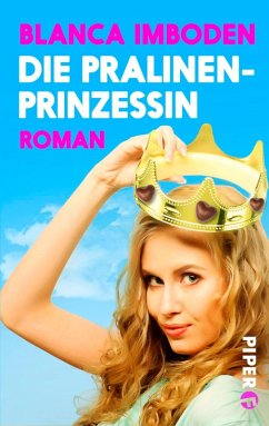 Die Pralinen-Prinzessin (eBook, ePUB) - Imboden, Blanca