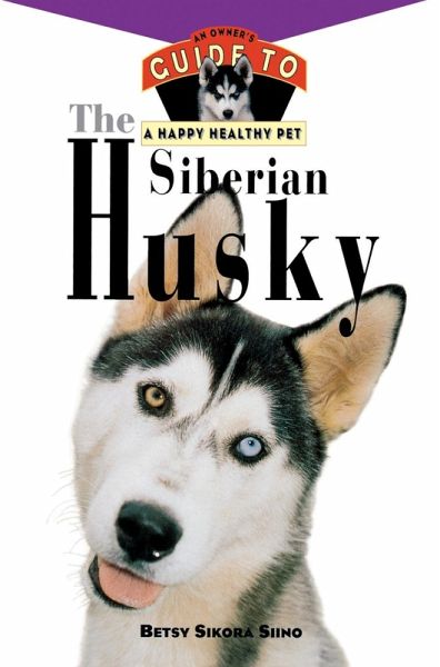 The Siberian Husky (eBook, ePUB) The Siberian Husky (eBook, ePUB)