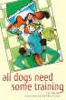 All Dogs Need Some Training (eBook,... - Bild 1