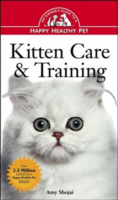 Kitten Care & Training (eBook, ePUB) - Shojai, Amy D.