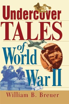 Undercover Tales of World War II (eBook, ePUB) - Breuer, William B.