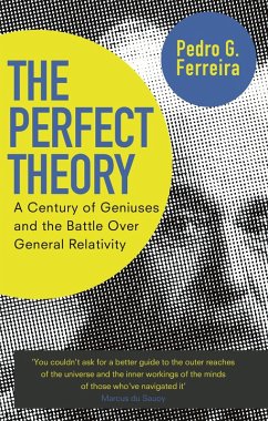 The Perfect Theory (eBook, ePUB) - Ferreira, Pedro G. The Perfect Theory (eBook, ePUB) - Ferreira, Pedro G.