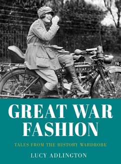 Great War Fashion (eBook, ePUB) - Adlington, Lucy