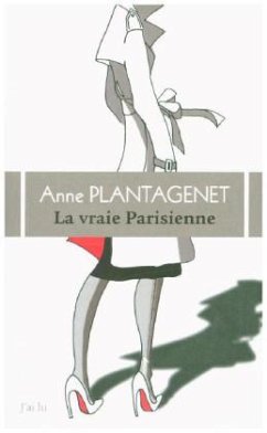 La vraie vie des parisiennes - Plantagenet, Anne