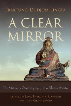 A Clear Mirror (eBook, ePUB) - Lingpa, Traktung Dudjom