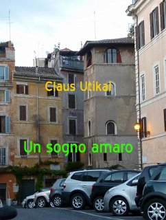 Un sogno amaro (eBook, ePUB) - Utikal, Claus