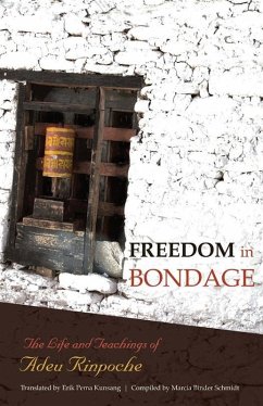 Freedom In Bondage (eBook, ePUB) - Rinpoche, Adeu