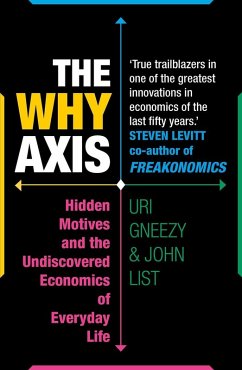 The Why Axis (eBook, ePUB) - List, John; Gneezy, Uri