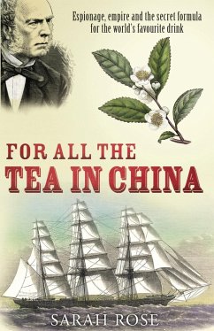 For All the Tea in China (eBook, ePUB) - Rose, Sarah