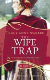 The Wife Trap: A Rouge Regency Romance (eBook, ePUB)