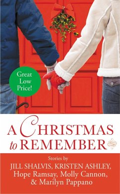A Christmas to Remember (eBook, ePUB) - Ramsay, Hope; Cannon, Molly; Pappano, Marilyn; Ashley, Kristen; Shalvis, Jill