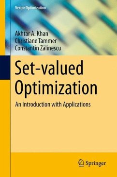 Set-valued Optimization - Khan, Akhtar A.;Tammer, Christiane;Zalinescu, Constantin