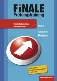 Realschulabschluss Niedersachsen, Arbeitsheft Deutsch / Finale Prüfungstraining 2015
