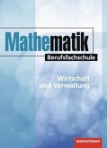 Mathematik Berufsfachschule, Wirtschaft und Verwaltung, Schülerbuch