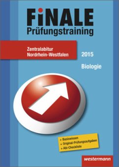 Zentralabitur Nordrhein-Westfalen Biologie / Finale Prüfungstraining 2015