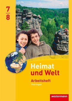 Heimat und Welt 7 / 8. Arbeitsheft. Thüringen - Gerlach, Anette;Köhler, Peter;Meerbach, Katharina